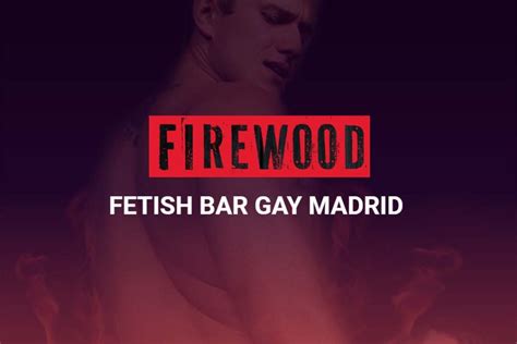 opiniones de firewood gay bar madrid|Firewood Madrid